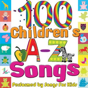 100 Children's A-Z Songs - Songs For Kids