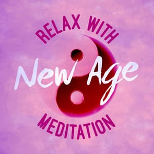 Relax with New Age Meditation - The New Age Meditators