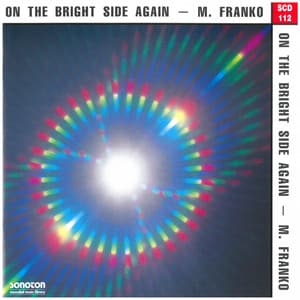 On the Bright Side Again - Mladen Franko