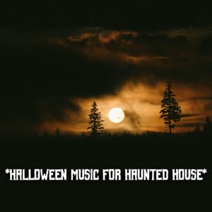* Halloween Music For Haunted House * - The Haunted House of Horror Sound Effects
