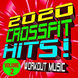 2020 Crossfit Hits! Workout Music Volume 2 - CrossFit Junkies