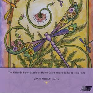 The Eclectic Piano Music of Mario Castelnuovo-Tedesco - Mario Castelnuovo-Tedesco