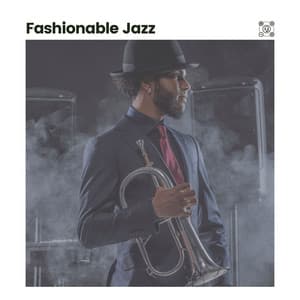 Fashionable Jazz - Chilled Jazz Masters