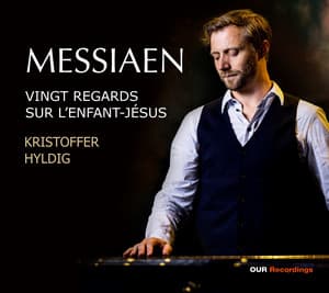 Olivier Messiaen: Vingt Regards sur l’enfant-Jésus - Olivier Messiaen