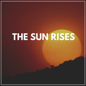 The Sun Rises - World Music For The New Age