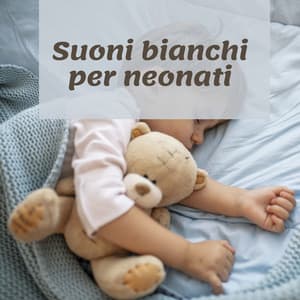 Suoni bianchi per neonati - Ninna Nanna Mamma