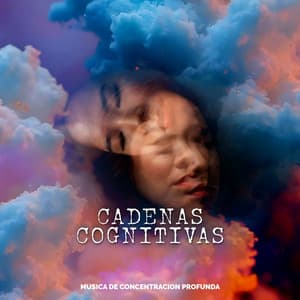 Cadenas Cognitivas - Música de concentración profunda