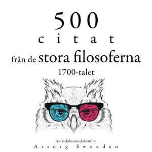 500 citat från 1700-talets stora filosofer - Adam Smith