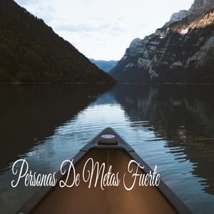 Personas De Metas Fuerte - Musica Para Estudiar Academy