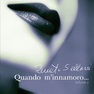 Quando m'innamoro..., vol.2 - Renato Sellani