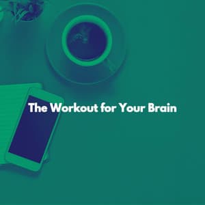 The Workout for Your Brain - Restaurant Music Deluxe