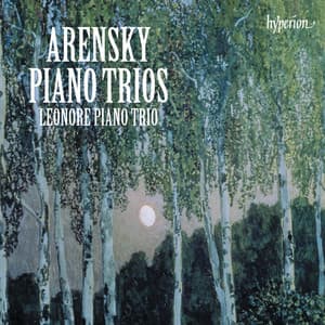 Arensky: Piano Trios 1 & 2 etc. - Anton Arensky