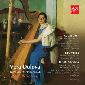 Debussy, Meyer & Villa-Lobos: Harp Works - Vera Dulova