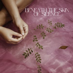 Beneath the Skin of Silence - Dean Peace