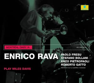 Montréal Diary /A - Play Miles Davis - Enrico Rava