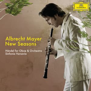 New Seasons - Händel für Oboe und Orchester - George Frideric Handel