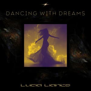 Dancing with Dreams - Lucid Lights
