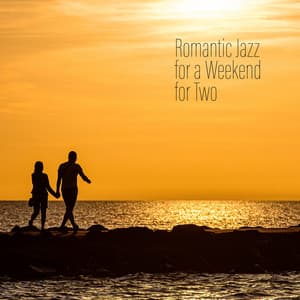 Romantic Jazz for a Weekend for Two - Romantic Jazz Music Creator