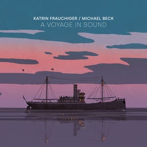 A Voyage in Sound - Katrin Frauchiger