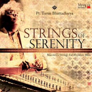 Strings of Serenity - Tarun Bhattacharya