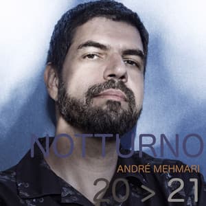 Notturno 20>21 - André Mehmari