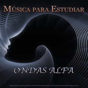 Música para estudiar: Ritmos binaurales, ondas alfa, ondas theta, tonos isocrónicos y música ambiental para estudiar música, estudiar música y música para leer - Ondas Alfa