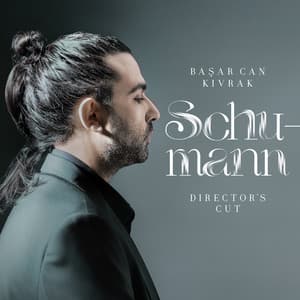 Robert Schumann: Director's Cut - Robert Schumann