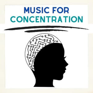 Background Music For Concentration - Music for Concentration