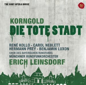 Korngold: Die tote Stadt - Erich Wolfgang Korngold