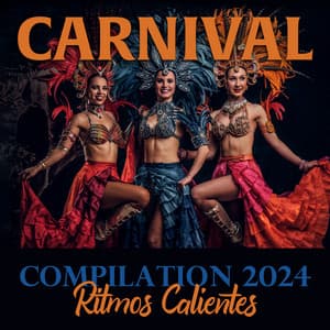 Carnival Compilation 2024: Ritmos Calientes, Cuban Latin, Bossa Lounge, Cafe Brazil - Cuban Latin Collection