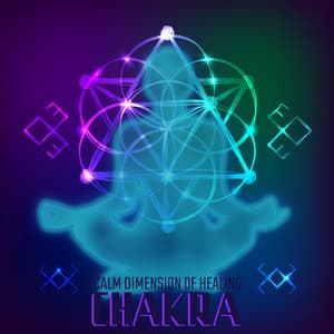 Calm Dimension of Healing Chakra - Inner Harmony, Spiritual Music for Deep Meditation, Inner Balance, Relaxation, Music Therapy, Yoga Vibrations, Mindful Music for Inner Focus, Zen - Meditation Zen Master
