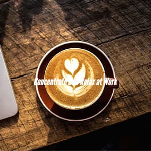 Concentrate and Relax at Work - Sleep Jazz