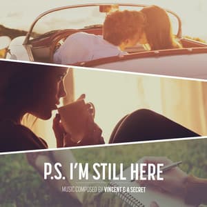 P.S. I'm Still Here - Vincent & A Secret
