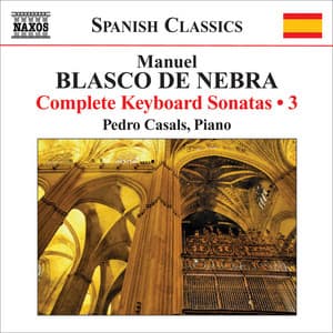 Blasco de Nebra, M.: Complete Keyboard Sonatas, Vol. 3 - Manuel Blasco De Nebra