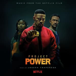 Project Power - Joseph Trapanese