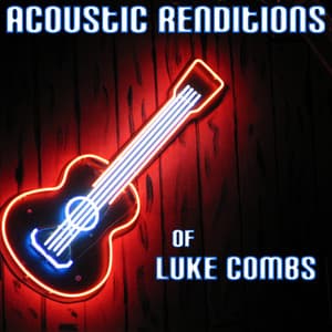 Acoustic Renditions of Luke Combs - Guitar Tribute Players