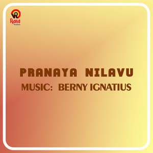 Pranaya Nilavu - Berny-Ignatius