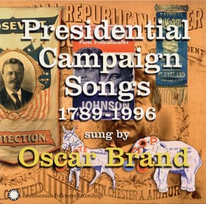 Presidential Campaign Songs, 1789-1996 - Oscar Brand