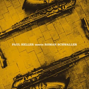 Paul Heller Meets Roman Schwaller - Paul Heller