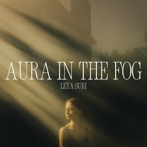 Aura in the Fog - Leya Suri