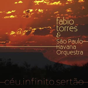 Céu Infinito Sertão - Fabio Torres