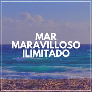 Mar Maravilloso Ilimitado - Olas del Mar