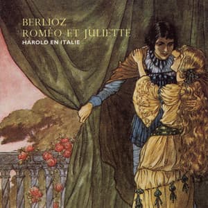 Berlioz: Roméo & Juliette; Harold in Italy - Hector Berlioz