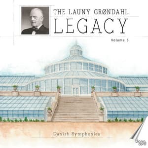 The Launy Grøndahl Legacy, Vol. 5 - Launy Grøndahl