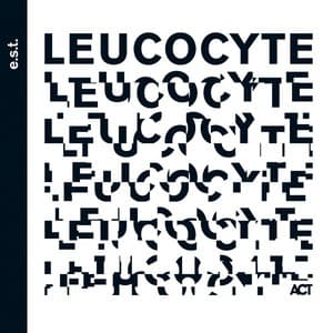 Leucocyte - Esbjörn Svensson Trio