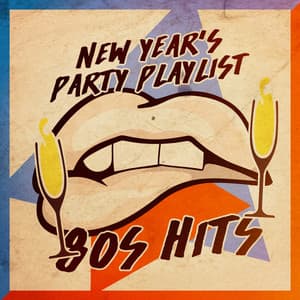 New Year's Party Playlist: 80s Hits - Happy New Year