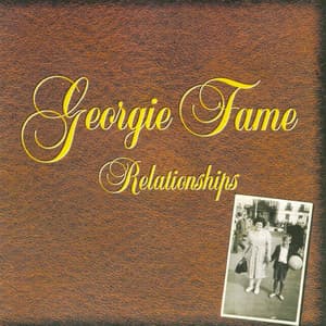 Relationships - Georgie Fame