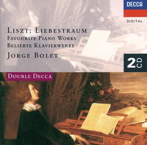 Liszt: Liebestraum - Favourite Piano Works - Franz Liszt