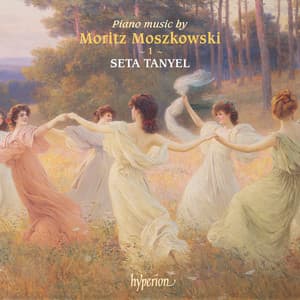 Moszkowski: Piano Music, Vol. 1 - Moritz Moszkowski