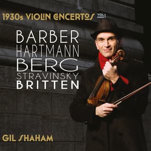 1930s Violin Concertos, Vol. 1 - Gil Shaham